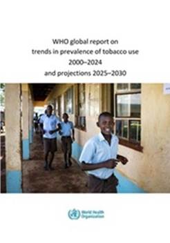 WHO global report on trends in prevalence of tobacco use 2000–2024 andprojections 2025–2030